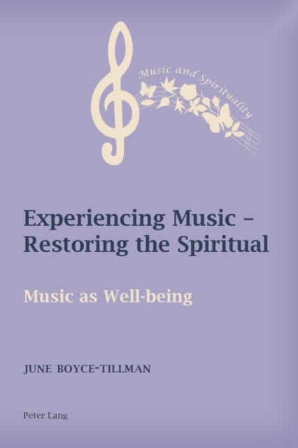Experiencing Music - Restoring the Spiritual : Music as Well-being, PDF eBook