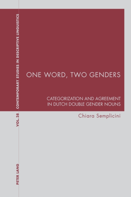 One Word, Two Genders : Categorization and Agreement in Dutch Double Gender Nouns, PDF eBook