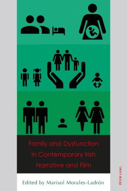 Family and Dysfunction in Contemporary Irish Narrative and Film, EPUB eBook