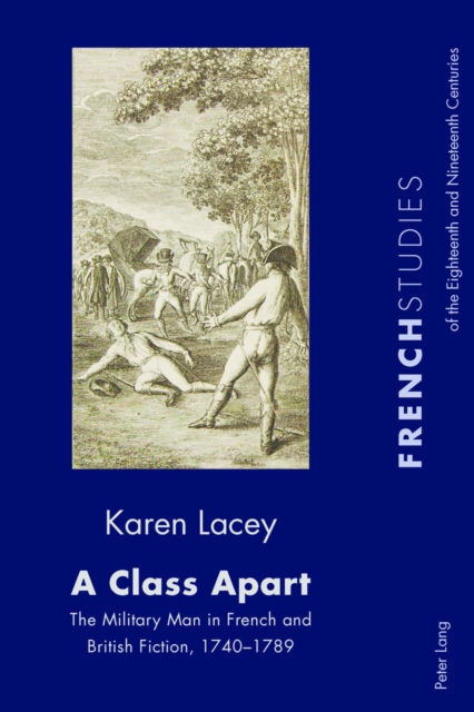 A Class Apart : The Military Man in French and British Fiction, 1740-1789, EPUB eBook