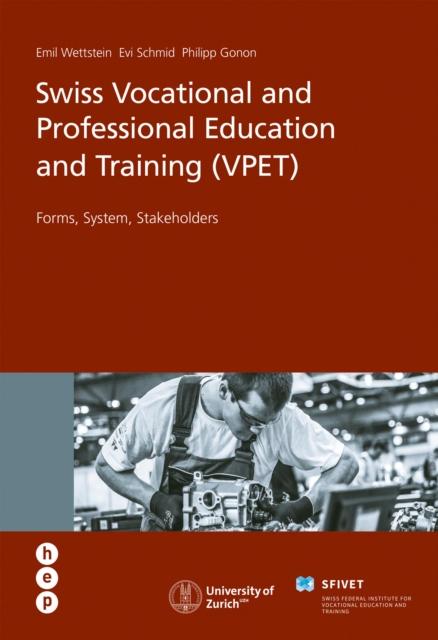 Swiss Vocational and Professional Education and Training (VPET) : Forms, System, Stakeholders, EPUB eBook