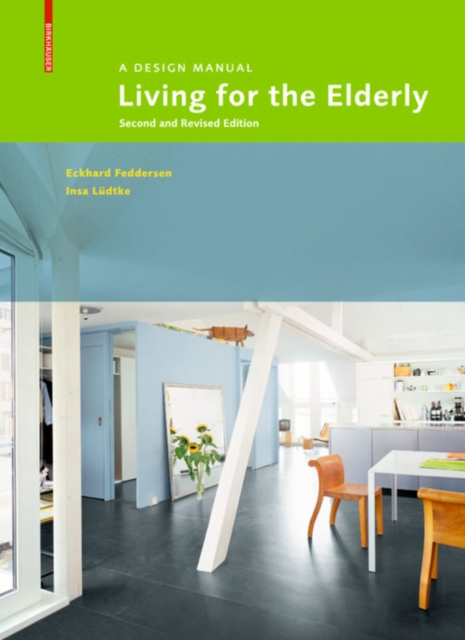 Living for the Elderly : A Design Manual Second and Revised Edition, Hardback Book