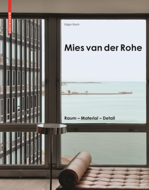 Mies van der Rohe : Raum - Material - Detail, Hardback Book