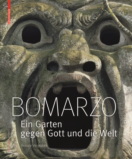 Bomarzo : Ein Garten gegen Gott und die Welt, Hardback Book