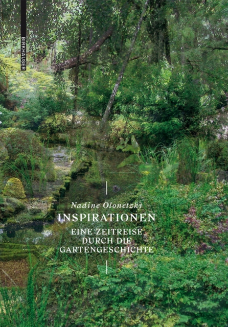 Inspirationen : Eine Zeitreise durch die Gartengeschichte, Hardback Book