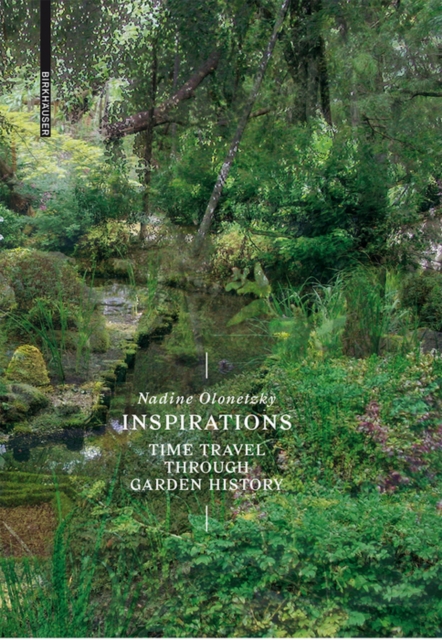 Inspirations : A Time Travel through Garden History, Hardback Book