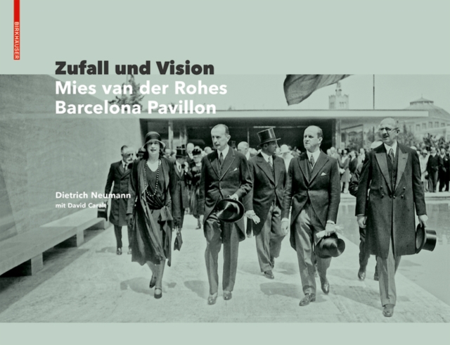 Zufall und Vision : Der Barcelona Pavillon von Mies van der Rohe, Hardback Book
