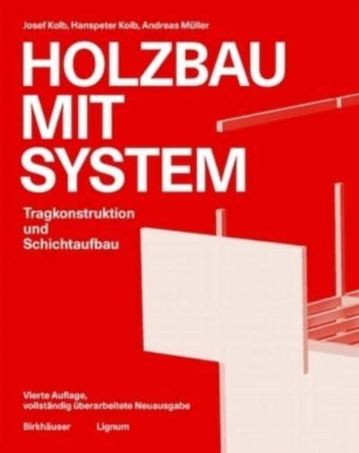 Holzbau mit System : Tragkonstruktion und Schichtaufbau, Hardback Book