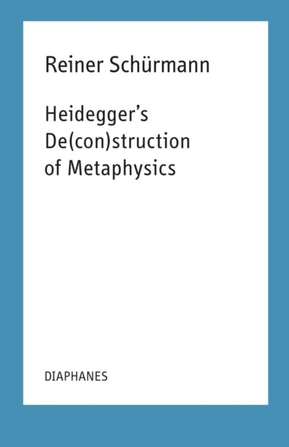 Heidegger`s De(con)struction of Metaphysics, Paperback / softback Book