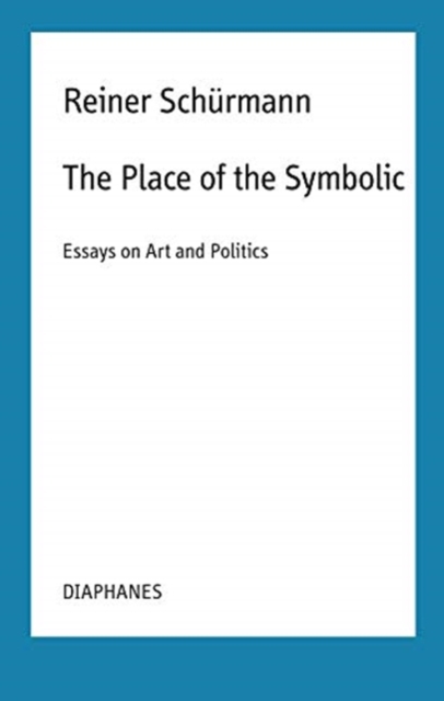 The Place of the Symbolic – Essays on Art and Politics, Paperback / softback Book