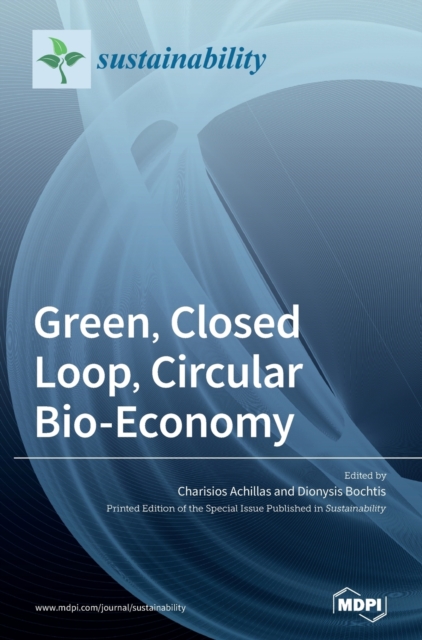 Green, Closed Loop, Circular Bio-Economy, Hardback Book