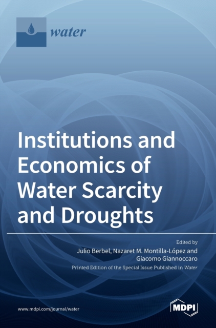 Institutions and Economics of Water Scarcity and Droughts, Hardback Book