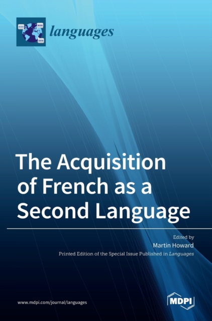 The Acquisition of French as a Second Language, Hardback Book