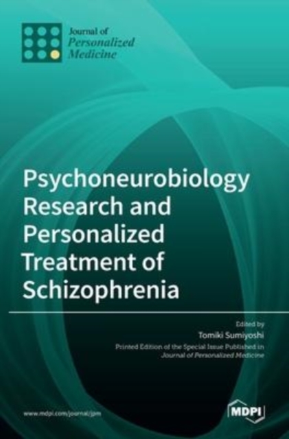 Psychoneurobiology Research and Personalized Treatment of Schizophrenia, Hardback Book