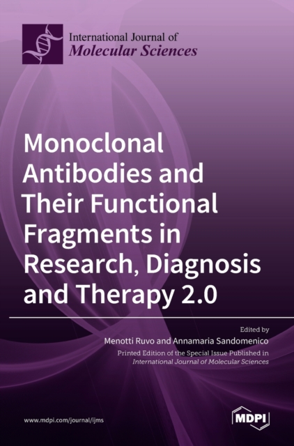 Monoclonal Antibodies and Their Functional Fragments in Research, Diagnosis and Therapy 2.0, Hardback Book