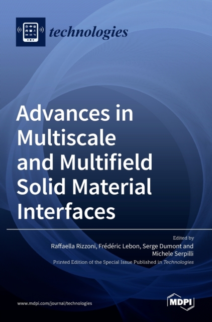 Advances in Multiscale and Multifield Solid Material Interfaces, Hardback Book
