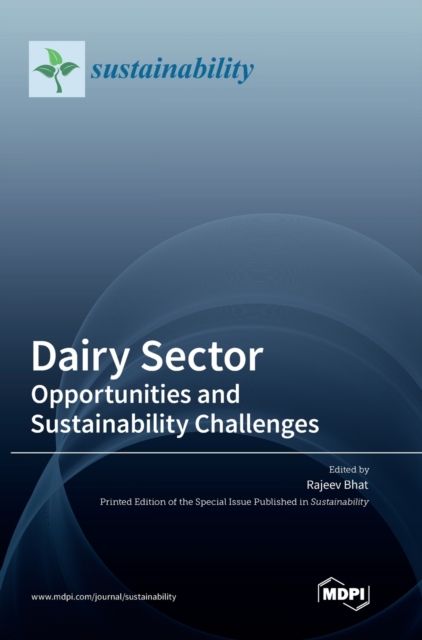 Dairy Sector : Opportunities and Sustainability Challenges, Hardback Book