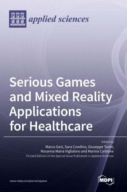 Serious Games and Mixed Reality Applications for Healthcare, Hardback Book