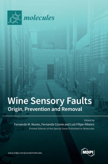 Wine Sensory Faults : Origin, Prevention and Removal, Hardback Book