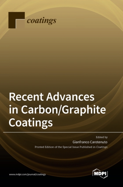 Recent Advances in Carbon/Graphite Coatings, Hardback Book