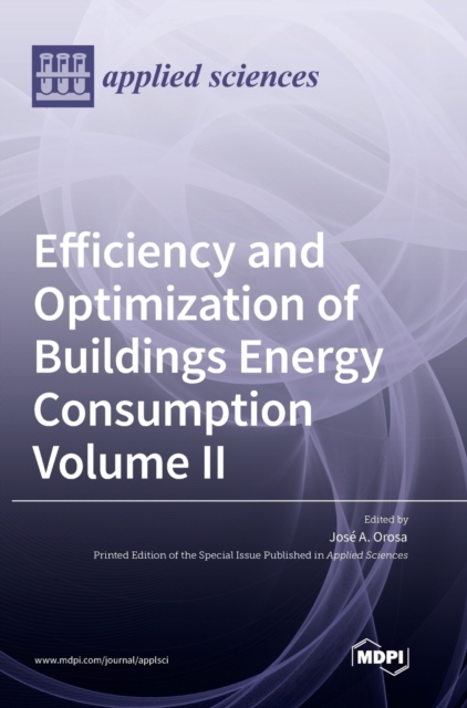 Efficiency and Optimization of Buildings Energy Consumption : Volume II, Hardback Book
