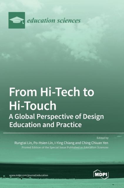 From Hi-Tech to Hi-Touch : A Global Perspective of Design Education and Practice, Hardback Book