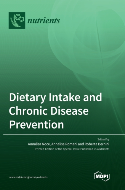 Dietary Intake and Chronic Disease Prevention, Hardback Book