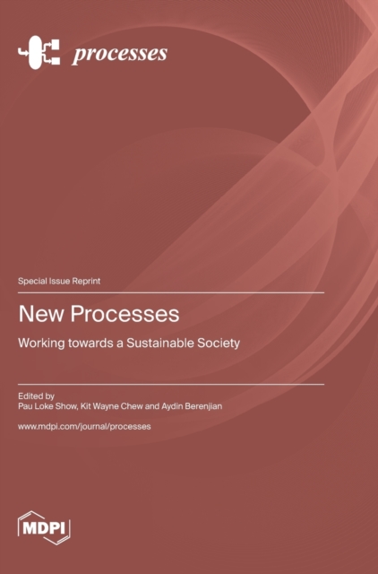 New Processes : Working towards a Sustainable Society, Hardback Book