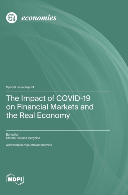 The Impact of COVID-19 on Financial Markets and the Real Economy, Hardback Book