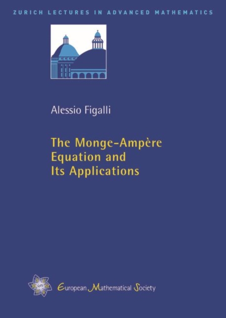 The Monge-Ampere Equation and Its Applications, Paperback / softback Book