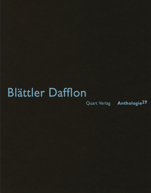 Blattler Dafflon: Anthologie 29: German Text, Paperback / softback Book