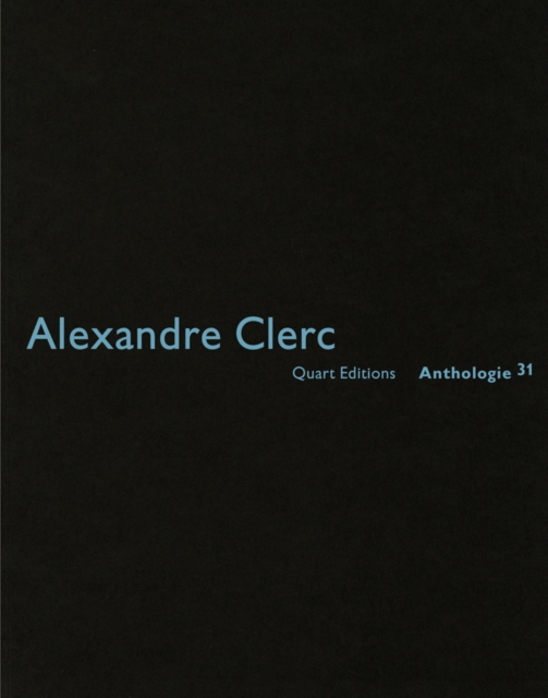 Alexandre Clerc: Anthologies 31, Paperback / softback Book