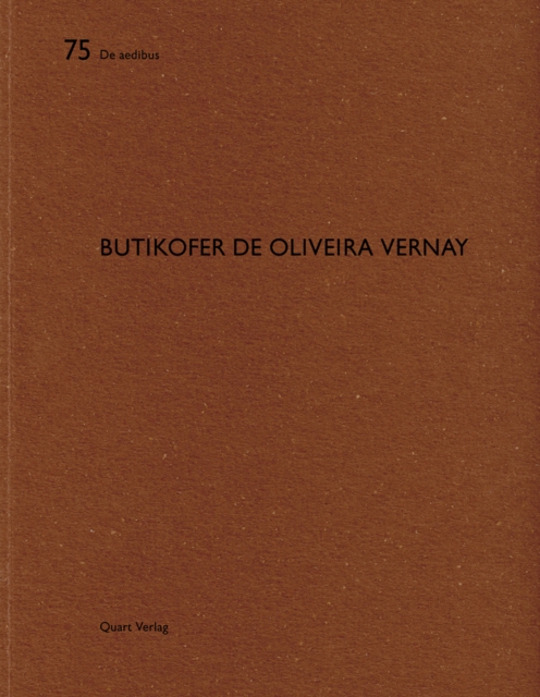 Butikofer de Oliveira Vernay : De aedibus 75, Paperback / softback Book