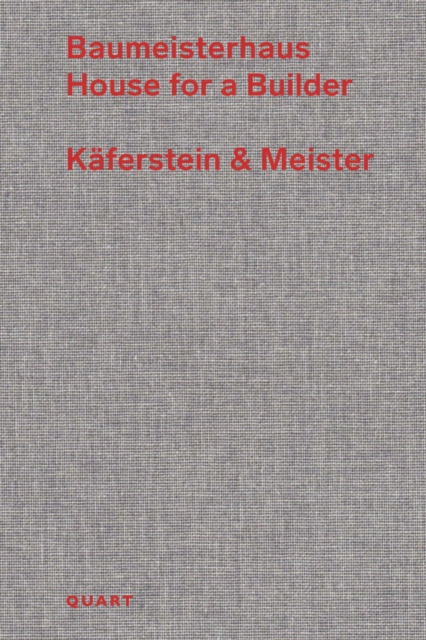 Baumeisterhaus - House for a Builder : Kaferstein & Meister, Paperback / softback Book