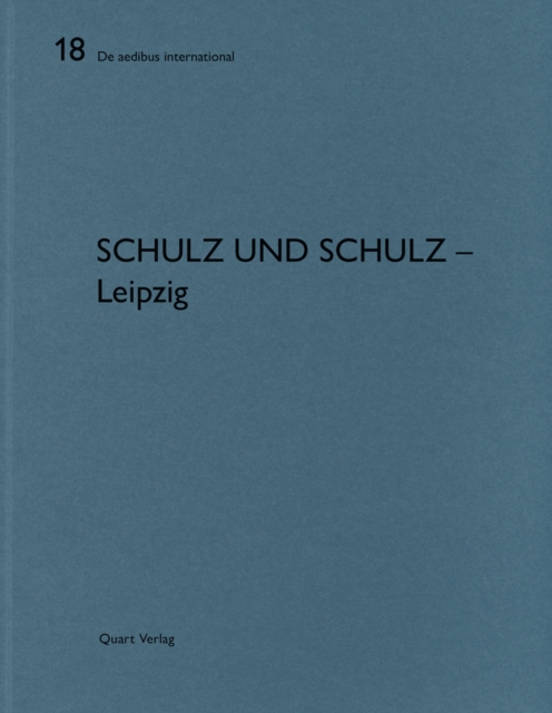 Schulz und Schulz - Leipzig : De aedibus international 18, Paperback / softback Book