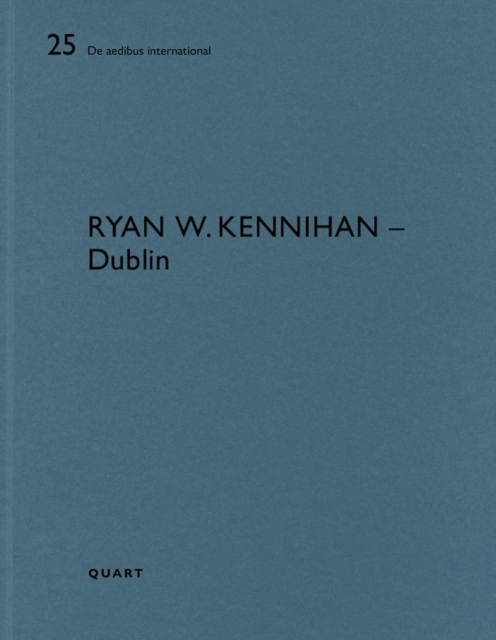 Ryan W. Kennihan – Dublin : De aedibus international 25, Paperback / softback Book