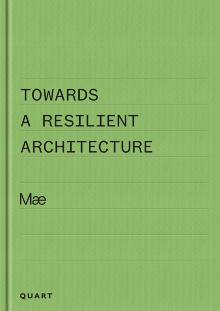 Towards a Resilient Architecture : Mæ, Hardback Book