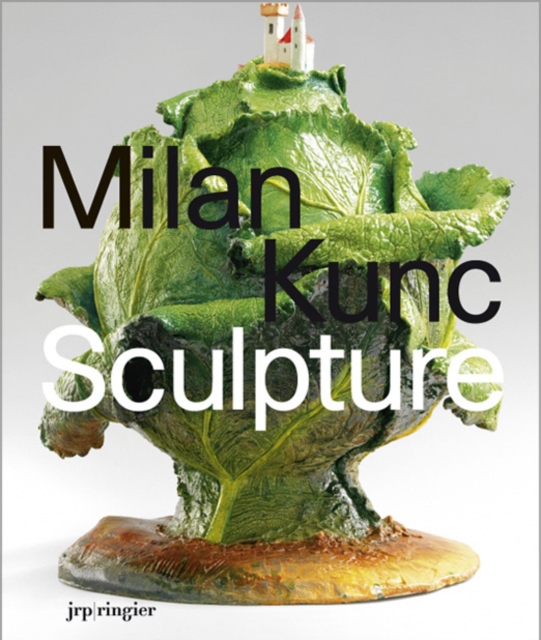 Milan Kunc : Sculpture, Hardback Book