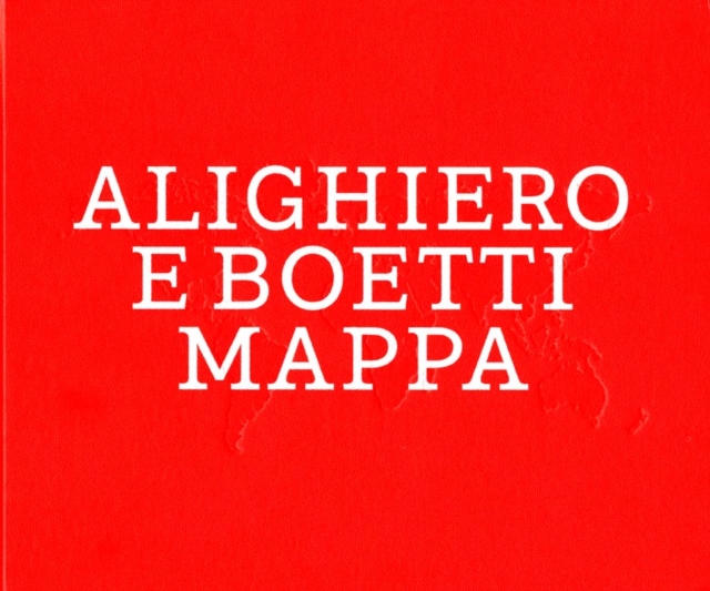 Alighieri E Boetti : Mappa, Hardback Book