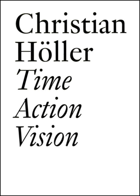 Christian Holler : Time. Action. Vision, Paperback / softback Book