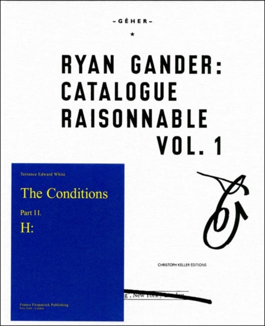 Ryan Gander : Catalogue Raisonnable v. 1, Hardback Book