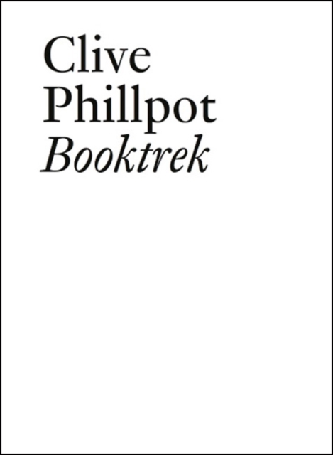 Clive Phillpot : Booktrek, Paperback / softback Book
