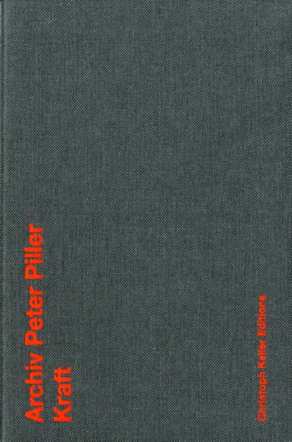 Archiv Peter Piller : Kraft, Hardback Book