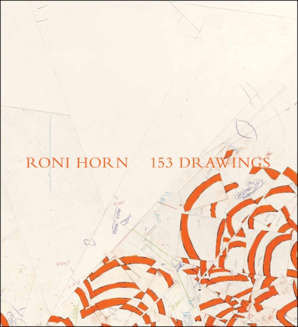 Roni Horn : 153 Drawings, Hardback Book
