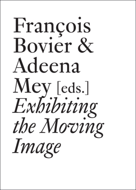 Exhibiting the Moving Image, Paperback / softback Book