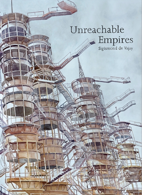 Sigismond de Vajay : Unreachable Empires, Paperback / softback Book