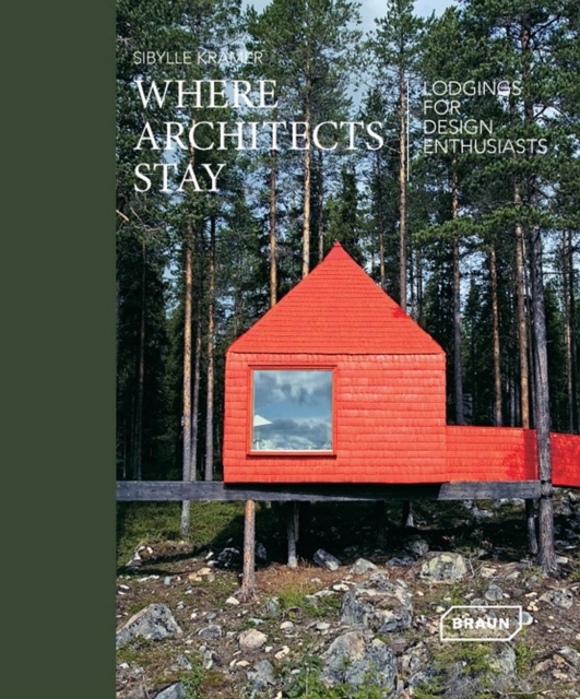 Where Architects Stay : Lodgings for Design Enthusiasts, Paperback / softback Book