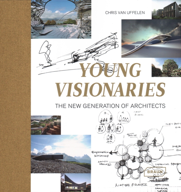 Young Visionaries : The New Generation of Architects, Hardback Book