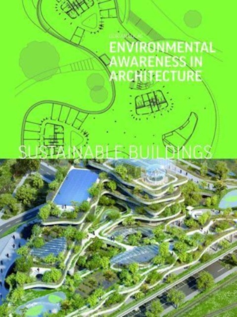 Sustainable Buildings : Environmental Awareness in Architecture, Hardback Book