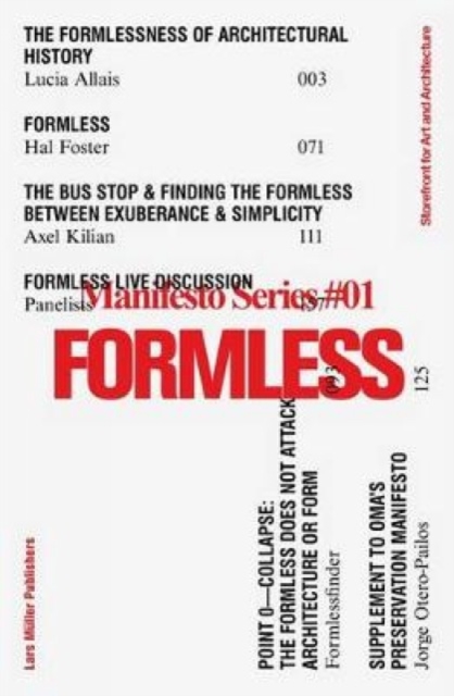 Formless: Storefront for Art and Architecture Manifesto Series 1, Paperback / softback Book